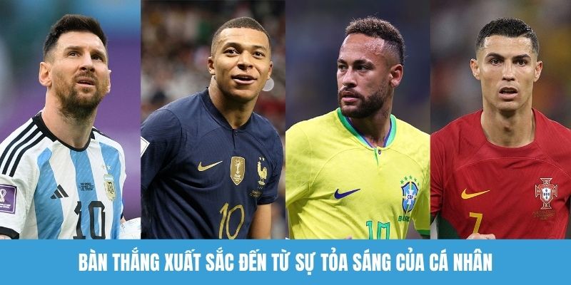 Bàn thắng xuất sắc đến từ sự tỏa sáng của cá nhân