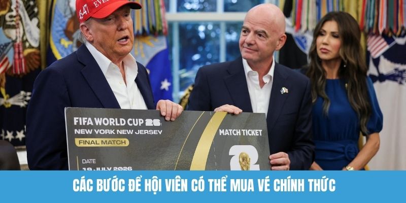 Các bước để hội viên có thể mua vé chính thức