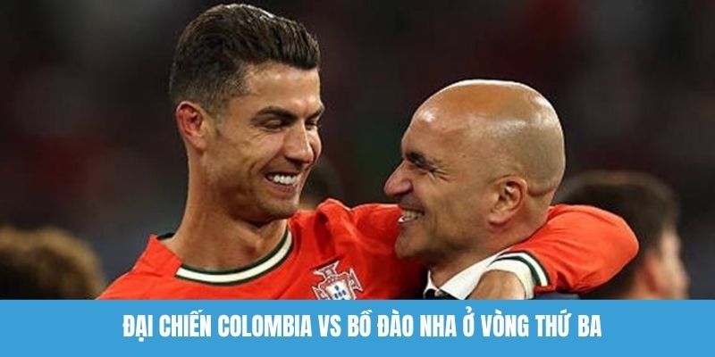 Đại chiến Colombia vs Bồ Đào Nha ở vòng thứ ba