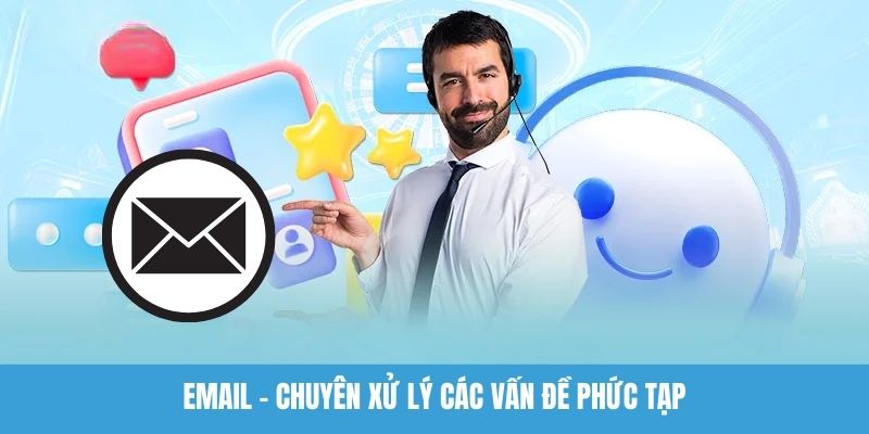 Email - Chuyên xử lý các vấn đề phức tạp
