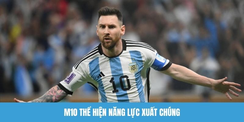 M10 thể hiện năng lực xuất chúng