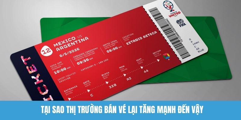 Tại sao thị trường bán vé lại tăng mạnh đến vậy