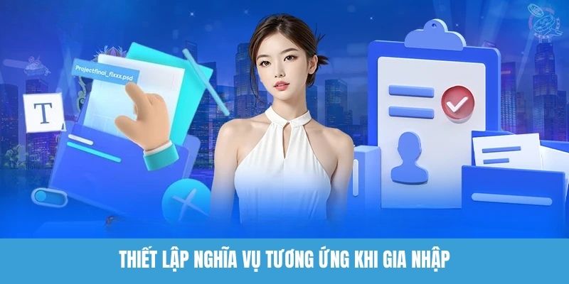 Thiết lập nghĩa vụ tương ứng khi gia nhập