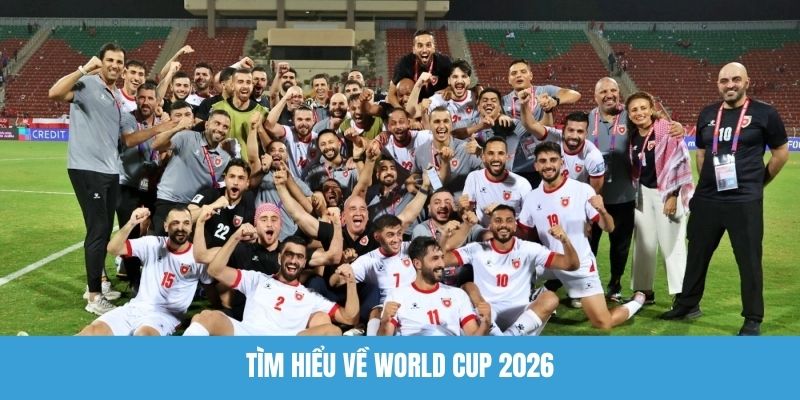 Tìm hiểu về World Cup 2026