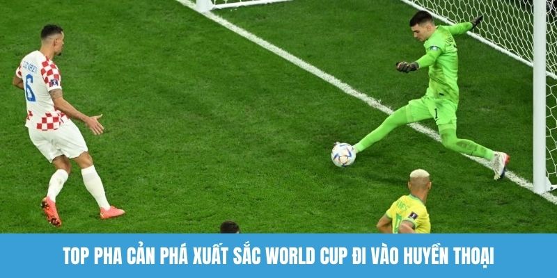 Top pha cản phá xuất sắc World Cup đi vào huyền thoại