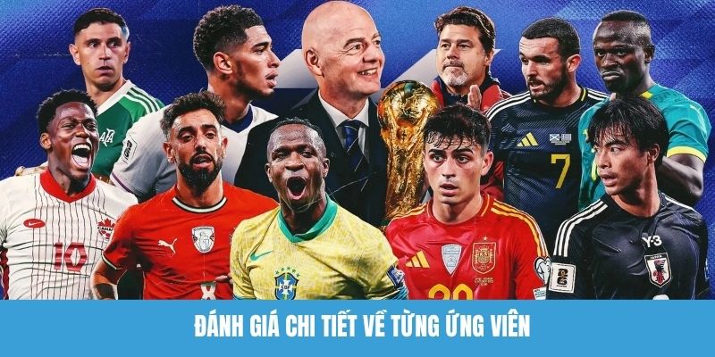 Đánh giá chi tiết về từng ứng viên