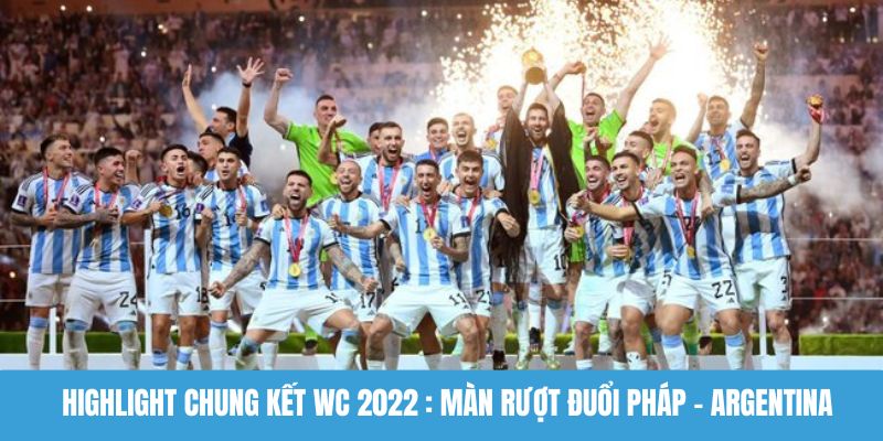 Highlight chung kết World Cup 2022