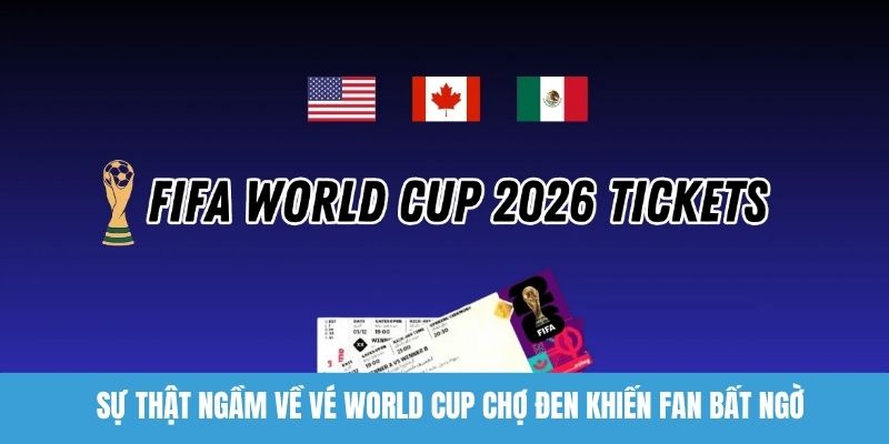 Vé World Cup chợ đen